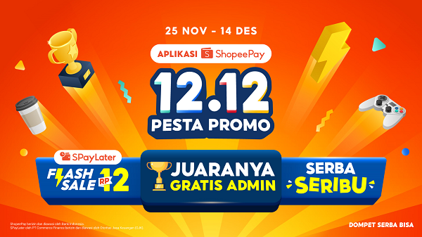 Aplikasi ShopeePay 12.12 Pesta Promo: Juaranya Gratis Admin, SPayLater Flash Sale Rp12, shopee3.png