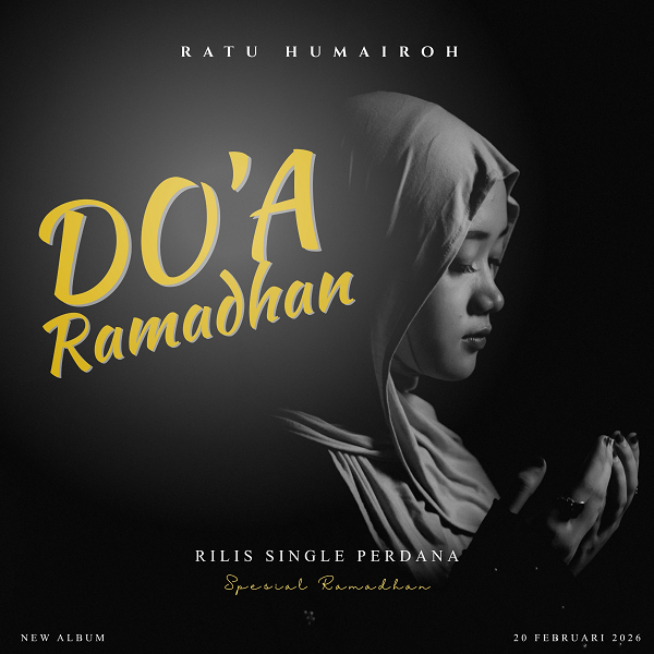 Sambut Ramadhan 2026, Ratu Humairoh Rilis Single Perdana Bertajuk Doa Ramadhan